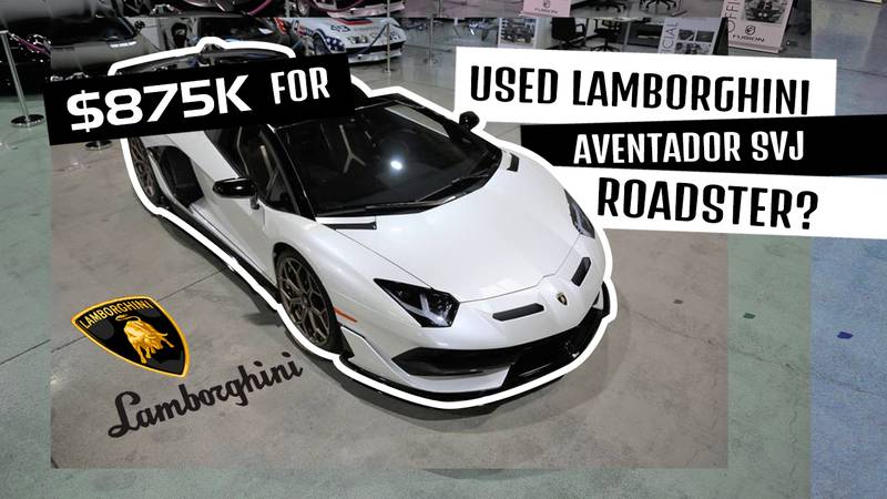 Would You Pay $875K For A Used Lamborghini Aventador SVJ Roadster?
